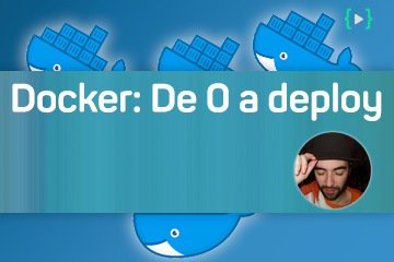 Docker: De 0 a deploy
